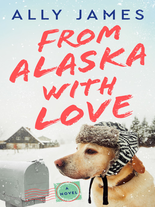 Title details for From Alaska with Love by Ally James - Wait list